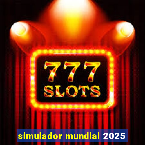 simulador mundial 2025